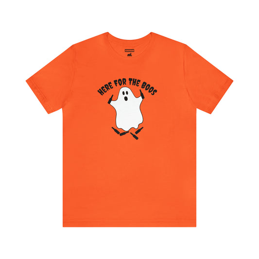 Here for The Boos Halloween Tee