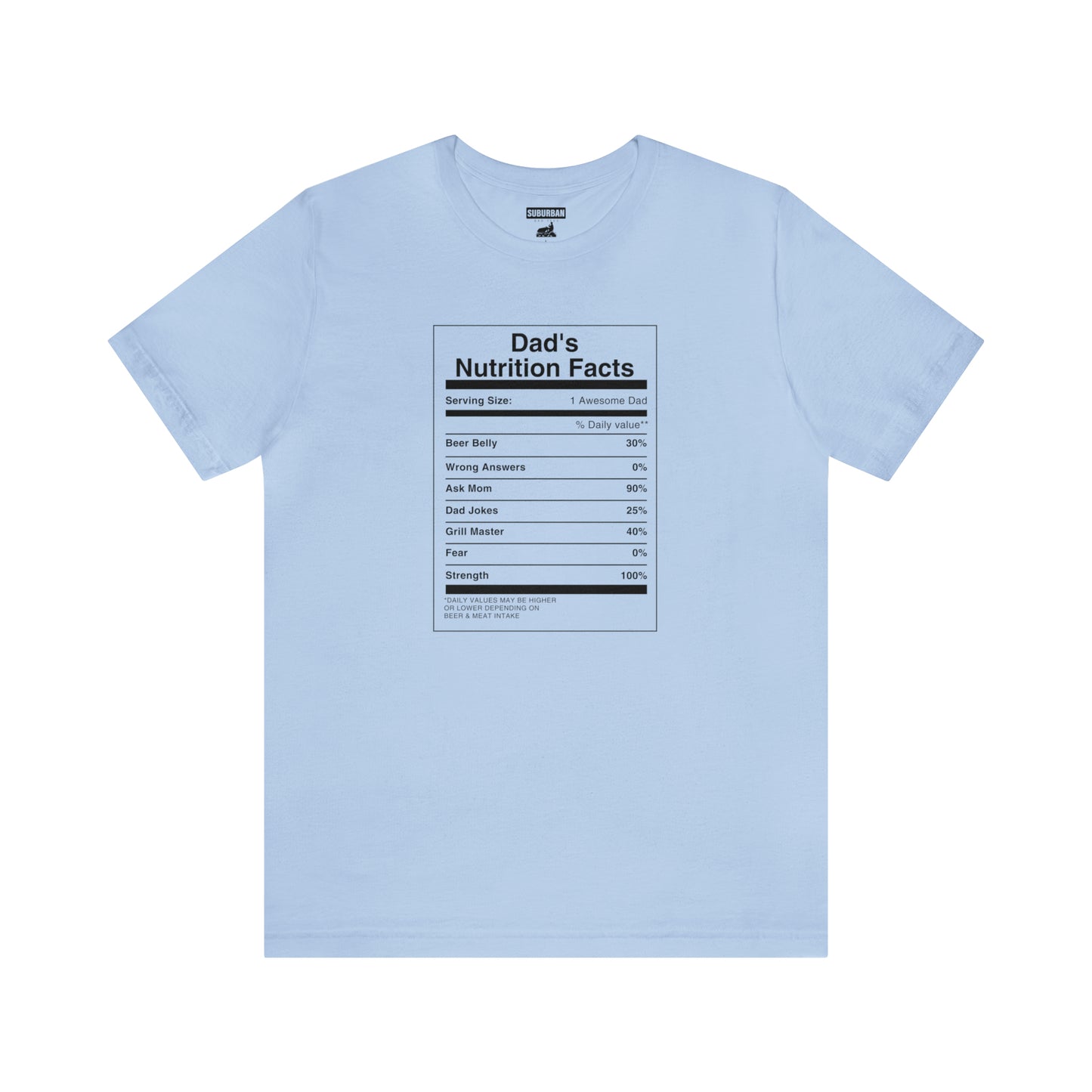 Dad's Nutrition Facts Tee