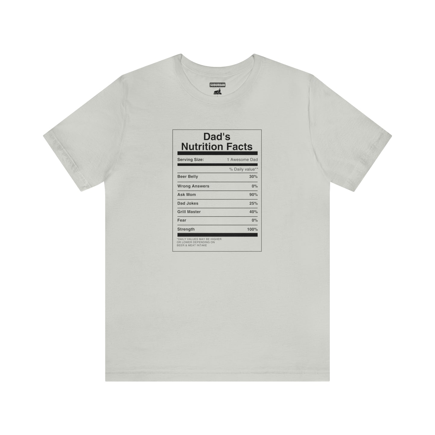 Dad's Nutrition Facts Tee