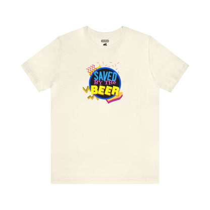 Saved By The Beer Tee