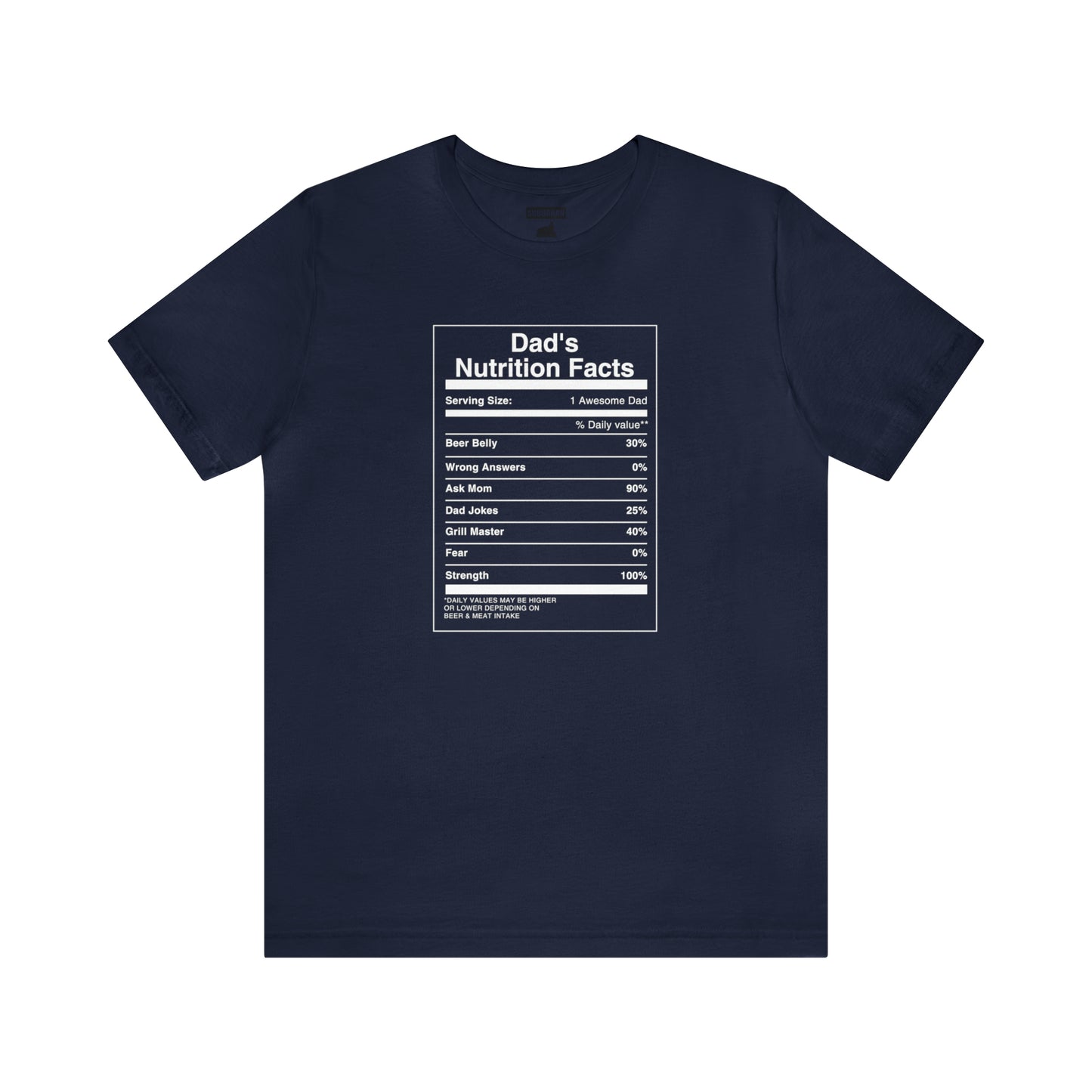 Dad's Nutrition Facts Tee