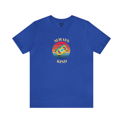 Always Kind Rewind - Kickin' It Old School Tee